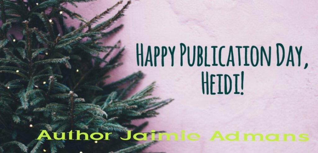A Christmas Tree and text that says Happy Publication Day Heidi
