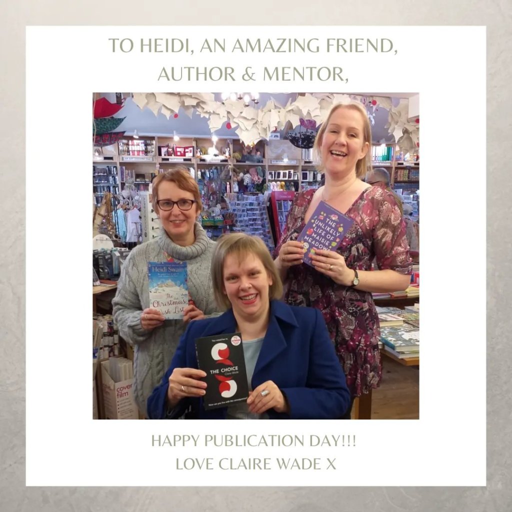 To Heidi, an amazing friend, author and mentor. HAPPY Publication Day. Love, Claire Wade.
The picture has authors Heidi Swain, Jenni Keer and Claire Wade, each holding their books.